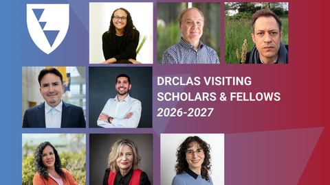 DRCLAS VISITING SCHOLARS & FELLOWS 2026-202DRCLAS VISITING SCHOLARS & FELLOWS 2026-2027